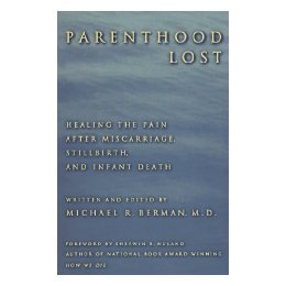 【预售】Parenthood Lost: Healing the Pain After Miscarriage