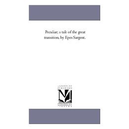 【预售】Peculiar; A Tale of the Great Transition, by Epes