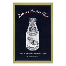 【预售】Nature's Perfect Food: How Milk Became America's