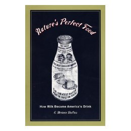 【预售】Nature's Perfect Food: How Milk Became America's