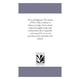 【预售】Ways and Highways. the Statutes of New York in