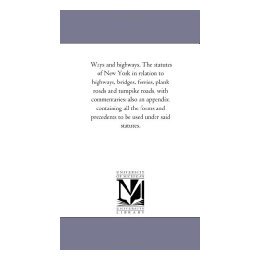 【预售】Ways and Highways. the Statutes of New York in