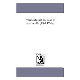 【预售】Vacation Tourists and Notes of Travel in 1860 [1861