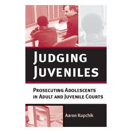 【预售】Judging Juveniles: Prosecuting Adolescents in Adult
