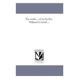 【预售】The Works ... Ed. by the REV. William H. Goold Vol.