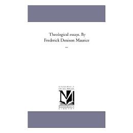 【预售】Theological Essays. by Frederick Denison Maurice ...