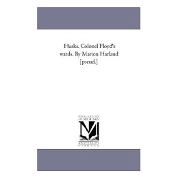 【预售】Husks. Colonel Floyd's Wards. by Marion Harland 书籍/杂志/报纸 人文社科类原版书 原图主图