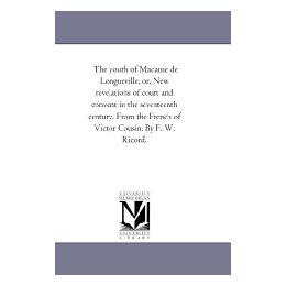 【预售】The Youth of Madame de Longueville, Or, New