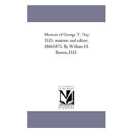 【预售】Memoir of George T. Day, D.D., Minister and Editor: