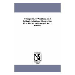 【预售】Writings of Levi Woodbury, LL. D. Political