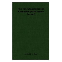 Pre Shakespearean Comedies Tudor Five Early Period 预售