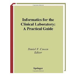 【预售】Informatics for the Clinical Laboratory: A Practical