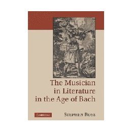 【预售】The Musician in Literature in the Age of Bach