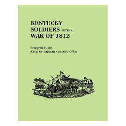 【预售】Kentucky Soldiers of the War of 1812, with an Added