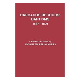【预售】Barbados Records: Baptisms, 1637-1800
