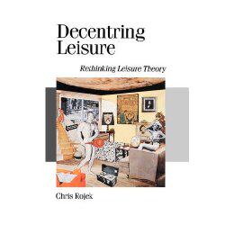 【预售】Decentring Leisure: Rethinking Leisure Theory