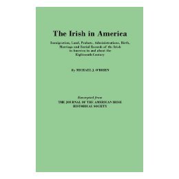【预售】The Irish in America. Immigration, Land, Probate