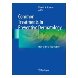 【预售】Common Treatments in Preventive Dermatology: How to