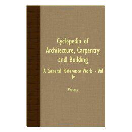 【预售】Cyclopedia of Architecture, Carpentry and Building;