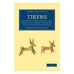 【预售】Tiryns: Der Prahistorische Palast der Konige Von