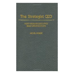 【预售】Strategist CEO: How Visionary Executives Build