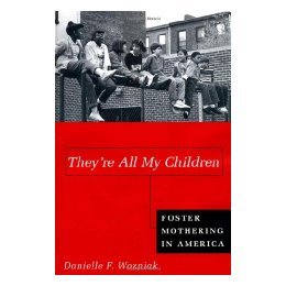 【预售】They're All My Children: Foster Mothering in