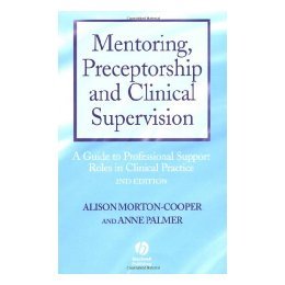 【预售】Mentoring, Preceptorship And Clinical Supervision -