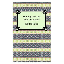 【预售】Hunting with the Bow and Arrow
