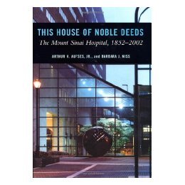 【预售】This House of Noble Deeds: The Mount Sinai Hospital