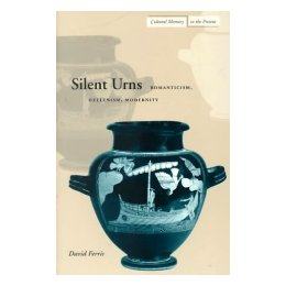 【预售】Silent Urns: Romanticism, Hellenism, Modernity