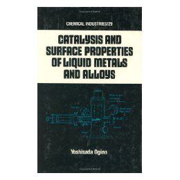 【预售】Catalysis and Surface Properties of Liquid Metals