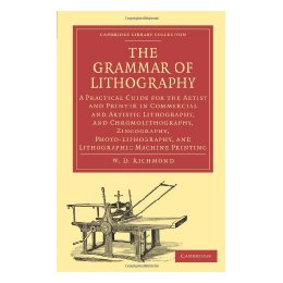 【预售】The Grammar of Lithography: A Practical Guide for