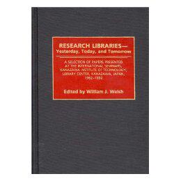 【预售】Research Libraries -- Yesterday, Today, and