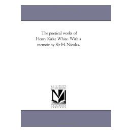 【预售】The Poetical Works of Henry Kirke White. with a