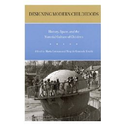 【预售】Designing Modern Childhoods: History, Space, and the