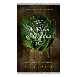 【预售】A Mess of Greens: Southern Gender and Southern Food