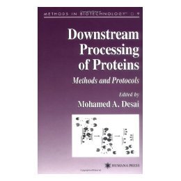 【预售】Downstream Processing of Proteins: Methods and