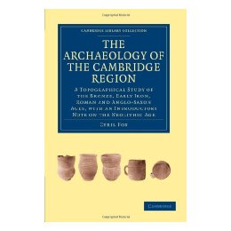 【预售】The Archaeology of the Cambridge Region: A