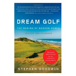 【预售】Dream Golf: The Making of Bandon Dunes, Updated and