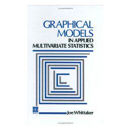 【预售】Graphical Models In Applied Multivariate Statistics - 封面