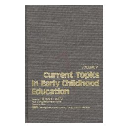 【预售】Current Topics in Early Childhood Education, Volume