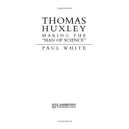 【预售】Thomas Huxley: Making the 'Man of Science'