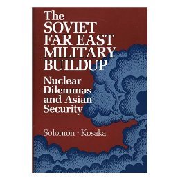 【预售】The Soviet Far East Military Buildup: Nuclear