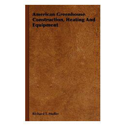 【预售】American Greenhouse Construction, Heating and