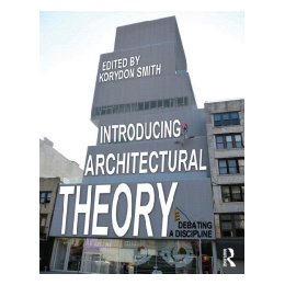 现货Introducing Architectural Theory: Debating a