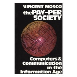 【预售】The Pay-Per Society: Computers and Communication in