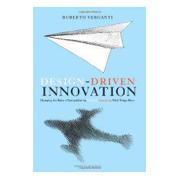 【预售】Design Driven Innovation: Changing the Rules of