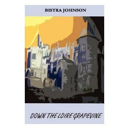 【预售】Down the Loire Grapevine