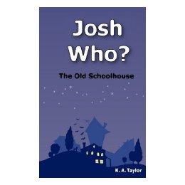 【预售】Josh Who? The Old Schoolhouse