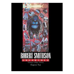 预订 【】Robert Smithson Unearthed: Works on Paper 1957-1973
